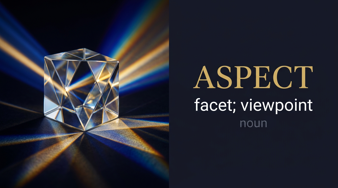 صورة توضيحية لمعنى كلمة Aspect (جانب أو وجه)