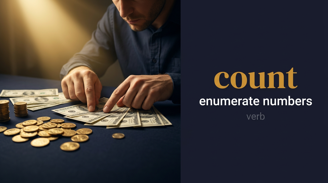 Count (يحسب أو يعد الأشياء بالترتيب) — illustrated meaning of the English word Count on GL Dictionary