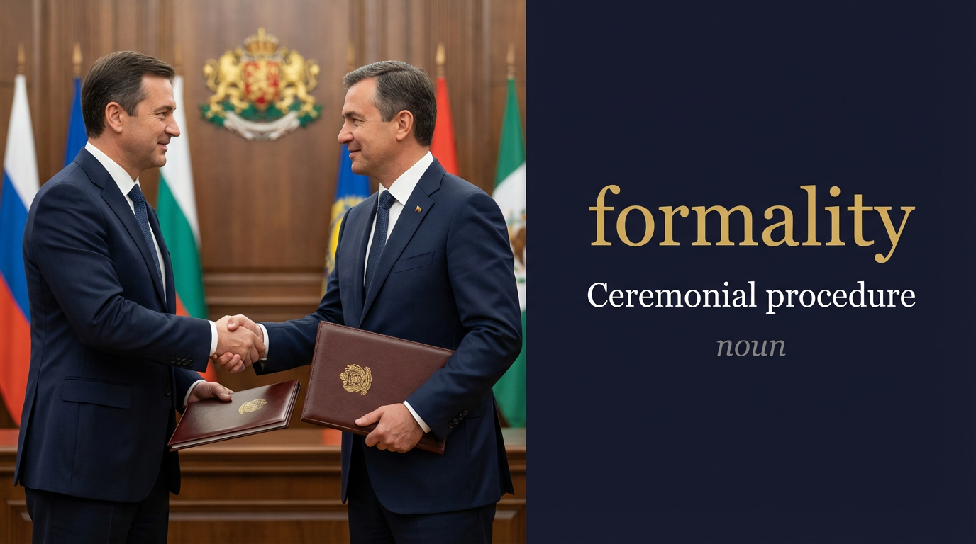 صورة توضيحية لمعنى كلمة Formality (الطقوس الرسمية)