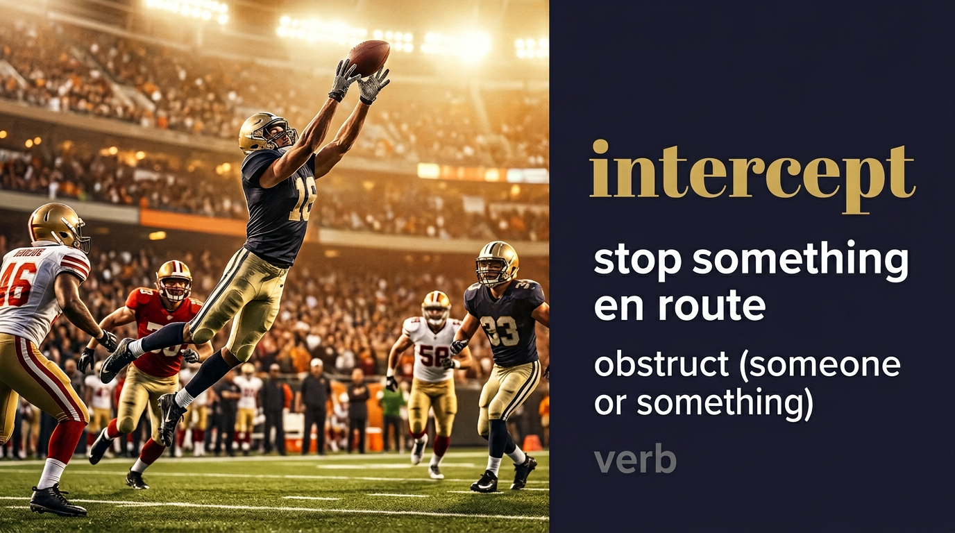 Intercept (يعترض ويوقف) — illustrated meaning of the English word Intercept on GL Dictionary